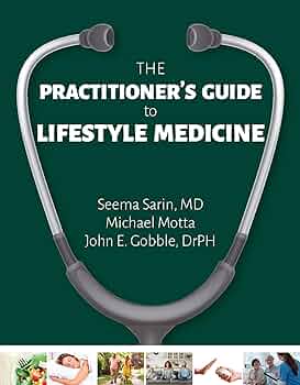 The Practitioner's Guide to Lifestyle Medicine: Seema Sarin